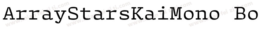 ArrayStarsKaiMono Bold字体转换